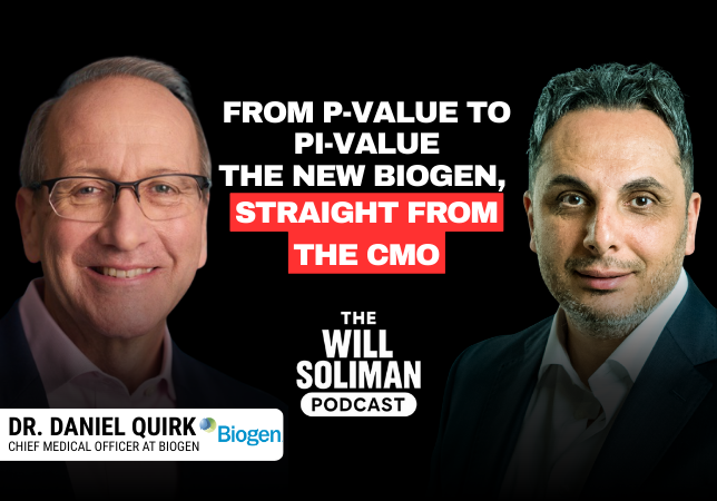 Dr.Daniel Quirk Shares the Blueprint That’s got Biogen Focused, and Why That’s Good for Patients