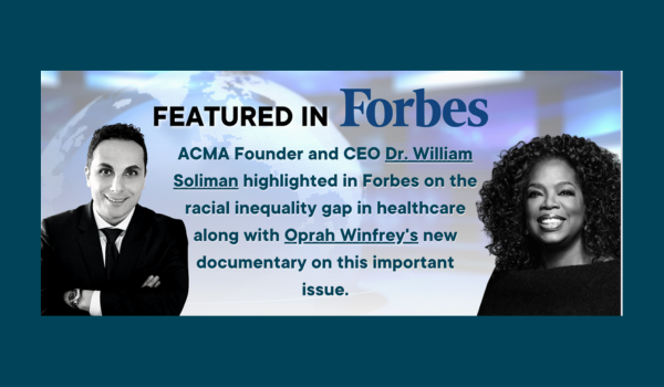 Dr. William Soliman highlighted in Forbes on the racial inequality gap in healthcare
